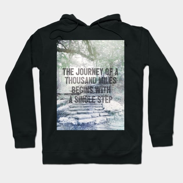 The Journey Inspirational Quote Hoodie by art64